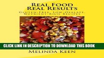 Ebook Real Food Real Results: Gluten-Free, Low-Oxalate, Nutrient-Rich Recipes Free Download
