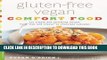 Best Seller Gluten-Free Vegan Comfort Food: 125 Simple and Satisfying Recipes, from 