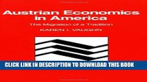 Ebook Austrian Economics in America: The Migration of a Tradition (Historical Perspectives on