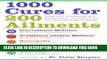 Best Seller 1000 Cures for 200 Ailments: Integrated Alternative and Conventional Treatments for