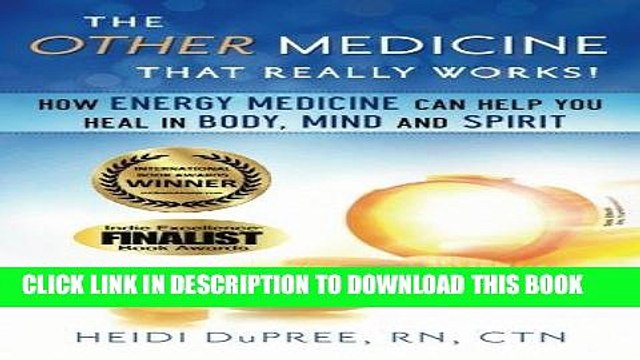 Best Seller The Other Medicine...That Really Works: How Energy Medicine Can Help You Heal In Body,