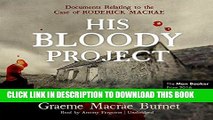 Read Now His Bloody Project: Documents Relating to the Case of Roderick Macrae PDF Book