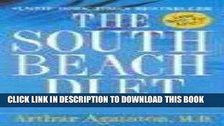 Best Seller The South Beach Diet: The Delicious, Doctor-Designed, Foolproof Plan for Fast and
