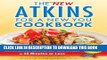 Ebook The New Atkins for a New You Cookbook: 200 Simple and Delicious Low-Carb Recipes in 30