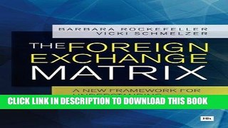 Best Seller The Foreign Exchange Matrix: A new framework for understanding currency movements Free