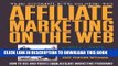 Best Seller The Complete Guide to Affiliate Marketing on the Web: How to Use It and Profit from
