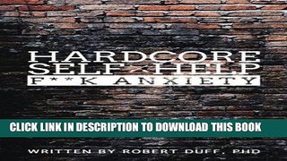 Read Now Hardcore Self Help: F**k Anxiety (Volume 1) Download Book