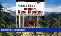 Ebook Best Deals  Mountain Biking Northern New Mexico: A Guide to the Taos, Santa Fe, and