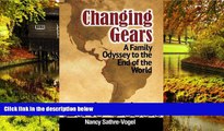 Ebook Best Deals  Changing Gears: A Family Odyssey to the End of the World  Buy Now