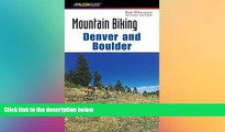 Ebook Best Deals  Mountain Biking Denver and Boulder (Regional Mountain Biking Series)  Full Ebook