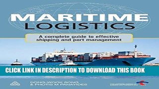 Best Seller Maritime Logistics: A Complete Guide to Effective Shipping and Port Management Free Read