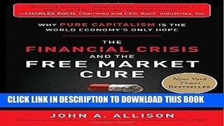 Best Seller The Financial Crisis and the Free Market Cure:  Why Pure Capitalism is the World