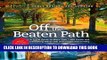 Read Now Off the Beaten Path: A Travel Guide to More Than 1000 Scenic and Interesting Places Still
