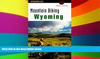 Must Have  Mountain Biking Wyoming (State Mountain Biking Series)  Buy Now