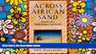Ebook Best Deals  Across African Sand: Journeys of a Witch-Doctor s Son-in-Law  Buy Now