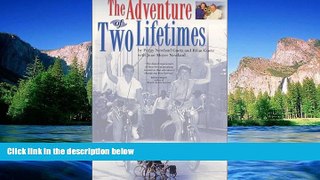 Ebook Best Deals  The Adventure of Two Lifetimes  Most Wanted