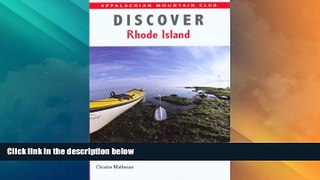 Big Sales  Discover Rhode Island: AMC Guide to the Best Hiking, Biking, and Paddling (AMC Discover
