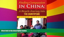 Ebook deals  Finding Compassion in China: A Bicycle Journey into The Countryside  Most Wanted
