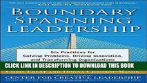 Best Seller Boundary Spanning Leadership: Six Practices for Solving Problems, Driving Innovation,