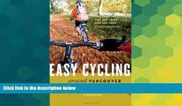 Ebook deals  Easy Cycling Around Vancouver: Fun Day Trips for All Ages  Most Wanted