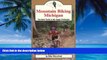 Best Buy PDF  Mountain Biking Michigan: The Best Trails in the Upper Peninsula (Mountain Biking