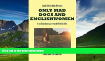 Best Buy Deals  Lands End to John O Groats - Only Mad Dogs and Englishwomen  Full Ebooks Best