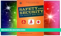 Must Have  Safety and Security for Women Who Travel (Travelers  Tales)  Most Wanted