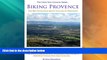 Buy NOW  Biking Provence The Best Book Ever About Cycling In Provence The Steve Says Cycling