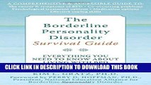 Read Now The Borderline Personality Disorder Survival Guide: Everything You Need to Know About