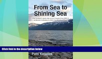 Buy NOW  From Sea to Shining Sea: One woman s cycle trip across Canada from Mile 0 in British