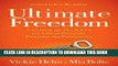 Read Now Ultimate Freedom: Unlock the Secrets to a Life of Passion, Purpose, and Prosperity