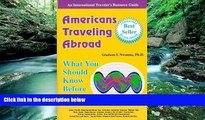 Best Buy Deals  Americans Traveling Abroad: What You Should Know Before You Go  Full Ebooks Most