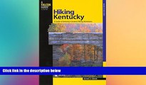 Ebook Best Deals  Hiking Kentucky: A Guide To Kentucky s Greatest Hiking Adventures (State Hiking