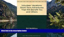 Best Deals Ebook  Volunteer vacations: Short-term adventures that will benefit you and others