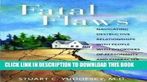 Read Now Fatal Flaws: Navigating Destructive Relationships with People with Disorders... Download
