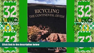 Buy NOW  Bicycling the Continental Divide: Slice of Heaven, Taste of Hell  Premium Ebooks Online