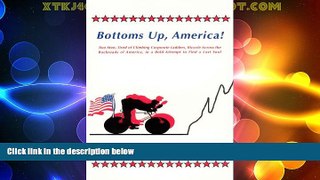 Big Sales  Bottoms Up, America!  READ PDF Online Ebooks