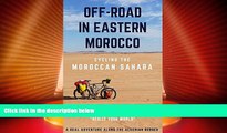 Big Sales  Off-road in Eastern Morocco - Cycling the Moroccan Sahara: A real adventure along the