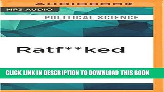 Read Now Ratf**ked: The True Story Behind the Secret Plan to Steal America s Democracy PDF Online