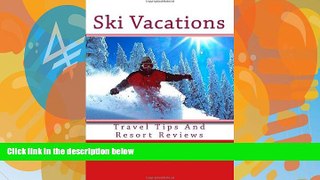 Best Buy Deals  Ski Vacations: Travel Tips And Resort Reviews  Best Seller Books Best Seller