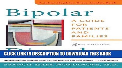 Read Now Bipolar Disorder: A Guide for Patients and Families (A Johns Hopkins Press Health Book)