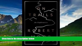 Best Buy Deals  On Trails: An Exploration  Best Seller Books Most Wanted