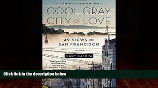 Best Buy Deals  Cool Gray City of Love: 49 Views of San Francisco  Best Seller Books Most Wanted