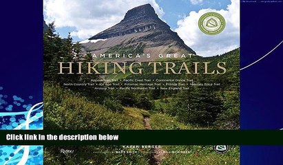 Best Buy Deals  America s Great Hiking Trails: Appalachian, Pacific Crest, Continental Divide,