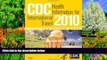 Big Deals  CDC Health Information for International Travel 2010, 1e (CDC Health Information for