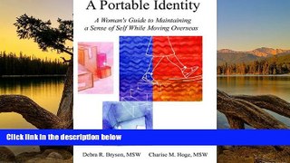 Big Deals  A Portable Identity: A Woman s Guide to Maintaining a Sense of Self While Moving