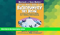 Ebook Best Deals  Allen   Mike s Really Cool Backcountry Ski Book, Revised and Even Better!: