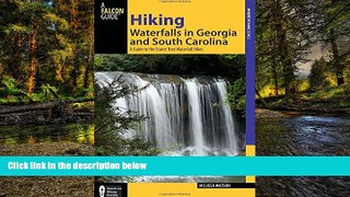 Ebook Best Deals  Hiking Waterfalls in Georgia and South Carolina: A Guide To The States  Best