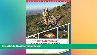Must Have  AMC s Best Backpacking in New England: A Guide To 37 Of The Best Multiday Trips From