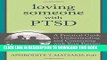 Read Now Loving Someone with PTSD: A Practical Guide to Understanding and Connecting with Your